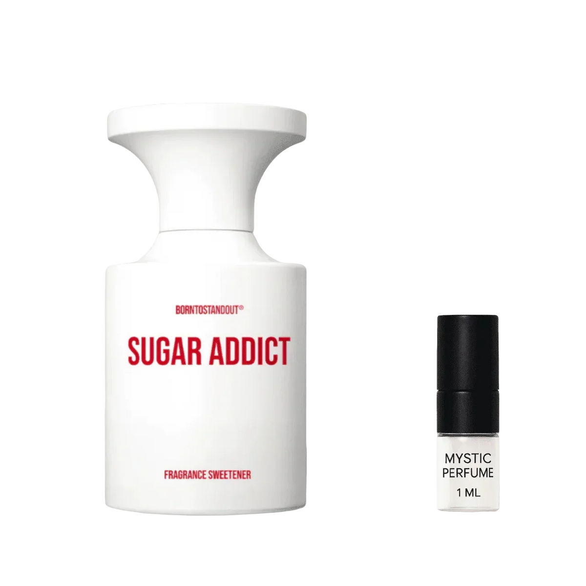 BORNTOSTANDOUT Sugar Addict